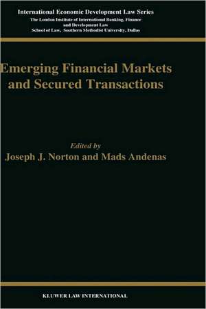 Emerging Financial Markets and Secured Transactions de Joseph J. Norton