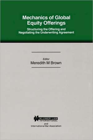 Mech of Global Eq Offerings Struc Offering & Neg Underwriting Agr de Meredith M. Brown