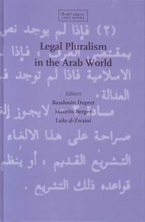 Legal Pluralism in the Arab World de Badouin Dupret