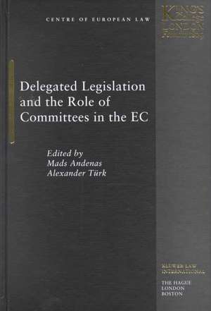 Delegated Legislation and the Role of Committees in the European Community de Mads Andenas