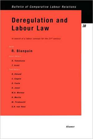 Deregulation and Labour Law: In Search of a Labour Concept for the 21st Century de Roger Blanpain