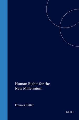 Human Rights for the New Millennium de Frances Butler