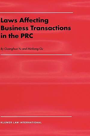 Law Affecting Business Transactions in the PRC de Guanghua Yu