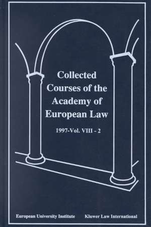 Collected Courses of the Academy of European Law/1997 Protection of Human Rights (Volume VIII, Book 2) de Academy of European Law