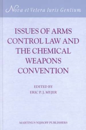 Issues of Arms Control Law and the Chemical Weapons Convention: Obligations <i>Inter Se</i> and Supervisory Mechanisms de Eric P.J. Myjer