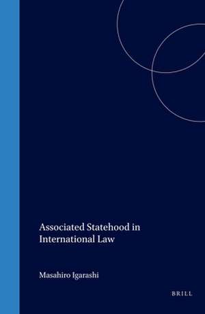 Associated Statehood in International Law de James D. Tracy