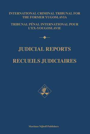 Judicial Reports / Recueils judiciaires, 1996: (Volumes I and II) de Int. Criminal Tribunal former Yugoslavia