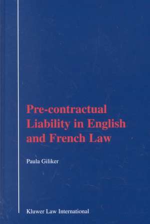 Pre-Contractual Liability in English and French Law de Paula Giliker