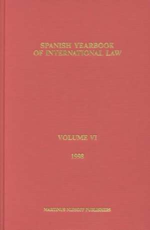 Spanish Yearbook of International Law, Volume 6 (1998) de Asociación Española de Prof. de Derecho