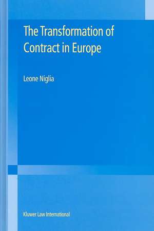 The Transformation of Contract in Europe de Leone Niglia