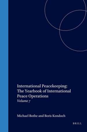 International Peacekeeping: The Yearbook of International Peace Operations: Volume 7 de Michael Bothe