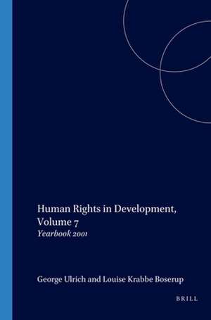 Human Rights in Development, Volume 7: Yearbook 2001 de George Ulrich