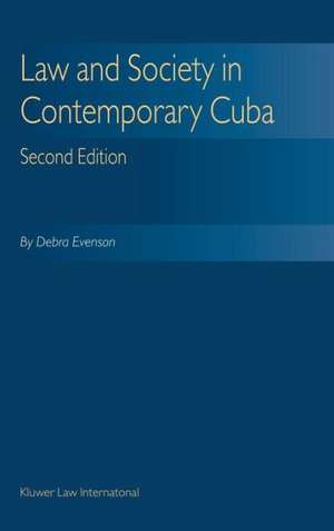 Law & Society Contemporary Cuba - Second Edition de Debra Evenson