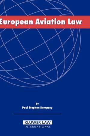 European Aviation Law de Paul Stephen Dempsey