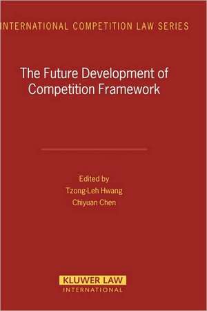 The Future Development of Competition Framework de Tzong-Leh Hwang