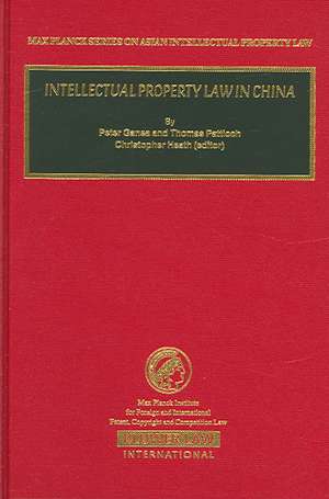 Intellectual Property Law in China de Peter Ganea