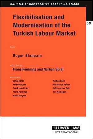 Flexibilisation and Modernisation of the Turkish Labour Market de Pennings