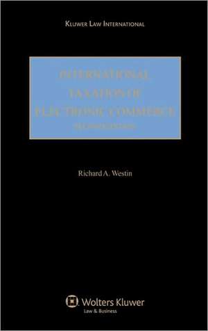 International Taxation of Electronic Commerce Second Edition de Westin