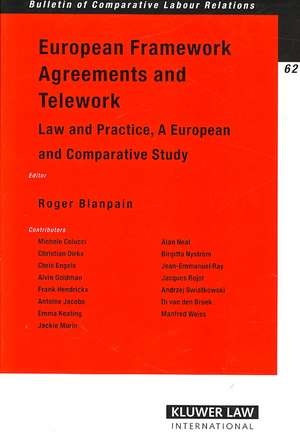 European Framework Agreements and Telework: Law and Practice, a European and Comparative Study de Roger Blanpain