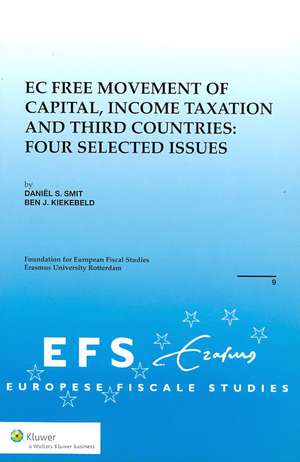 EC Free Movement of Capital, Corporate Income Taxation and Third Countries: Four Selected Issues de Daniel S. Smit