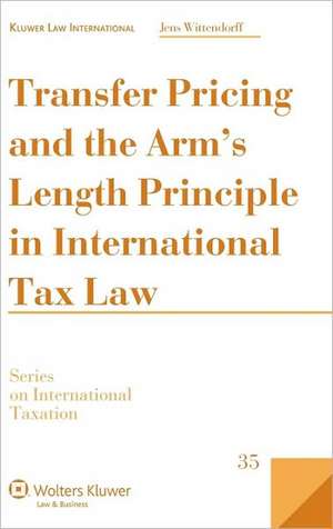 Transfer Pricing and the Arm's Length Principle in International Tax Law de Wittendorff