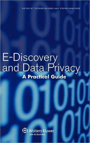 E-Discovery and Data Privacy: A Practical Guide de Noorda