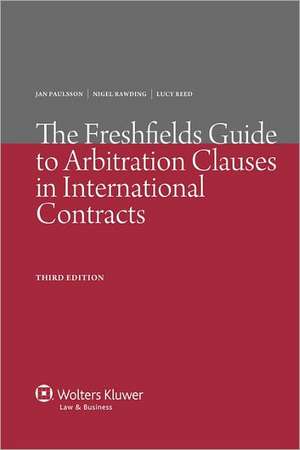 The Freshfields Guide to Arbitration Clauses in International Contracts. 3rd Edition de Paulsson