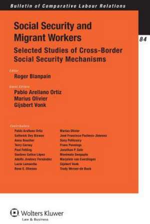 Social Security and Migrant Workers. Selected Studies of Cross-Border Social Security Mechanisms de Blanpain