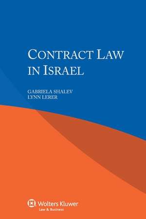 Contract Law in Israel de Gabriela Shalev