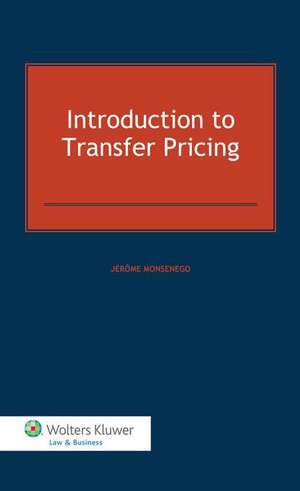 Introduction to Transfer Pricing de Jerome Monsenego