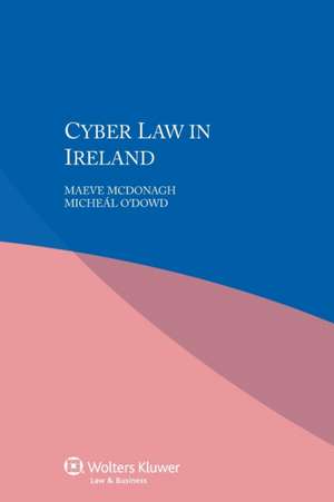 Cyber Law in Ireland de Maeve McDonagh