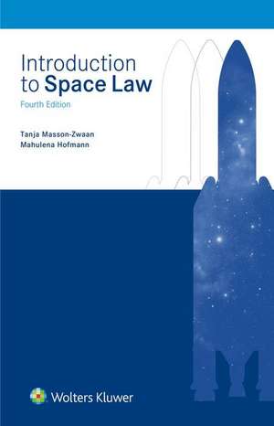 Introduction to Space Law de Tanja Masson-Zwaan