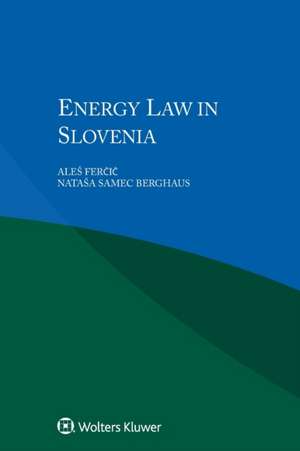 Energy Law in Slovenia de Ale Fercic