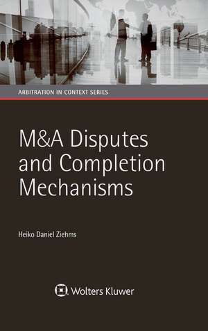 M&A DISPUTES & COMPLETION MECH