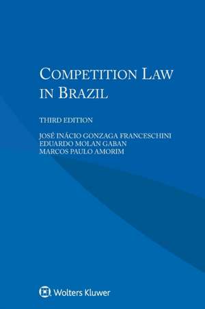 COMPETITION LAW IN BRAZIL 3/E