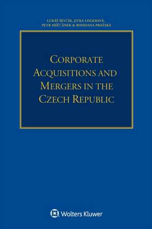 Corporate Acquisitions and Mergers in the Czech Republic de Lukas Sevcik