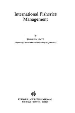 International Fisheries Management de Stuart B. Kaye