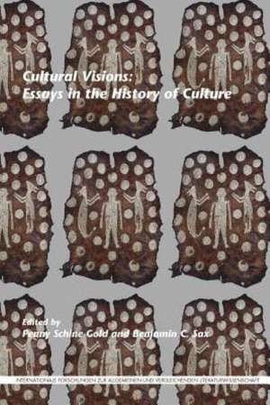 Cultural Visions: Essays in the History of Culture de Penny Schine Gold