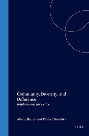 Community, Diversity, and Difference: Implications for Peace de Alison Bailey