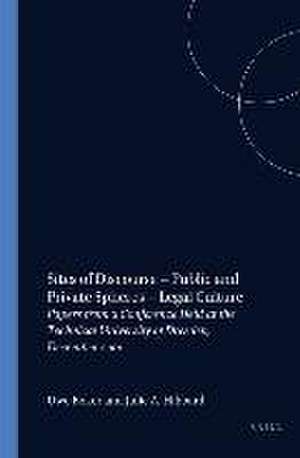 Sites of Discourse – Public and Private Spheres – Legal Culture: Papers from a Conference Held at the Technical University of Dresden, December 2001 de Uwe Böker