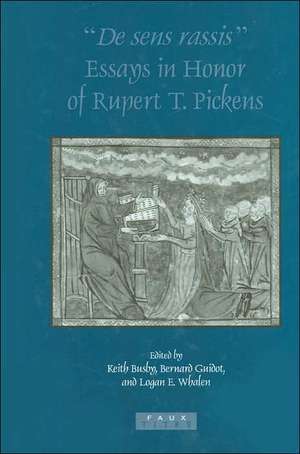 "De sens rassis": Essays in Honor of Rupert T. Pickens de Keith Busby