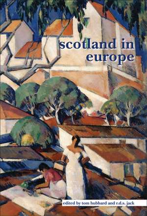 Scotland in Europe de Tom Hubbard