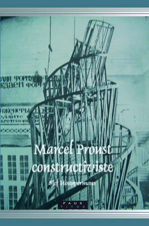 Marcel Proust constructiviste de Sjef Houppermans