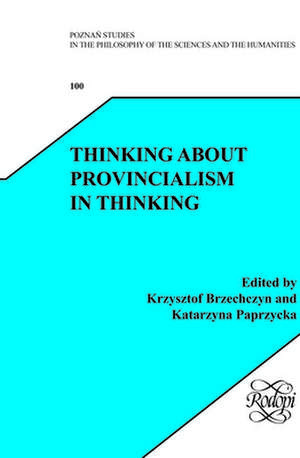 Thinking about Provincialism in Thinking de Krzysztof Brzechczyn