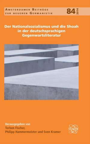 Der Nationalsozialismus und die Shoah in der deutschsprachigen Gegenwartsliteratur de Torben Fischer