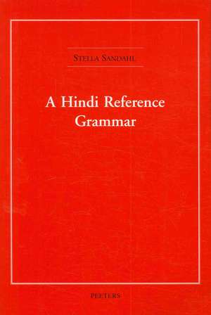 A Hindi Reference Grammar de Stella Sandahl