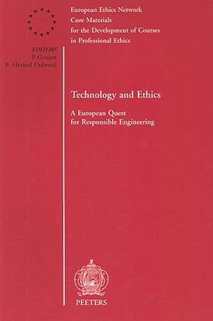 Technology and Ethics: A European Quest for Responsible Engineering de Philippe Goujon