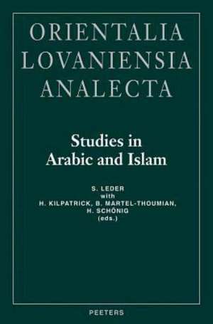 Studies in Arabic and Islam: Proceedings of the 19th Congress, Union Europeenne Des Arabisants Et Islamisants, Halle 1998 de Union Europ Eenne Des Arabisants Et Isla