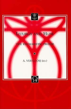 Liturgy and Muse: The Eucharistic Prayer de A. Vernooij