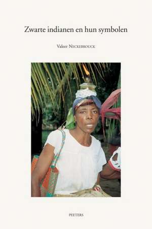 Zwarte Indianen En Hun Symbolen Het Magisch-Religieuze Systeem Van de Garifuna Van de Baai Van Tela, Honduras de V. Neckebrouck